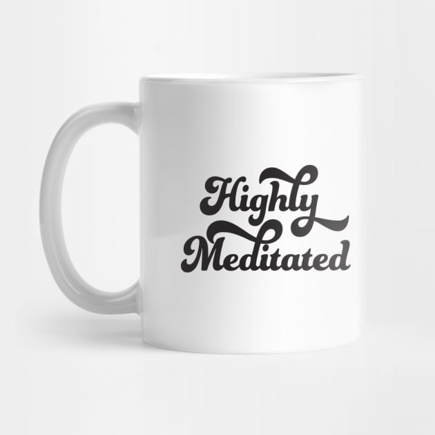 Highly Meditated by studioaartanddesign